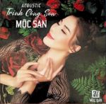Mộc San - Acoustic Trịnh Công Sơn