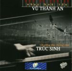 [KL] - Trúc Sinh - Nhạc Hoà Tấu Vũ Thành An